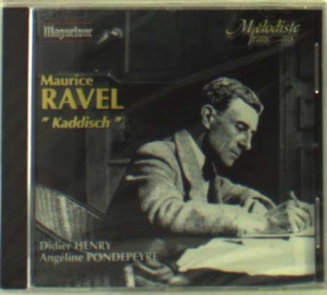 Maurice Ravel (1875-1937): Lieder "Kaddisch", CD