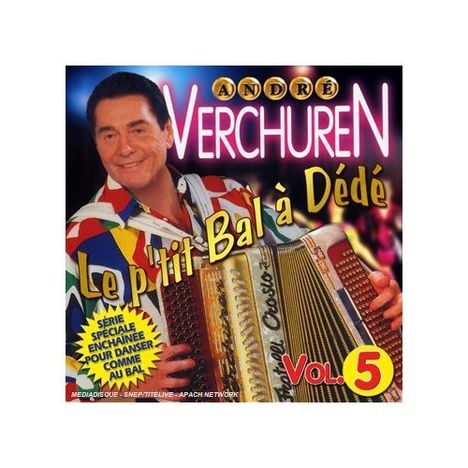 Andre Verchuren: Le p''tit bal ? d?d? /, CD