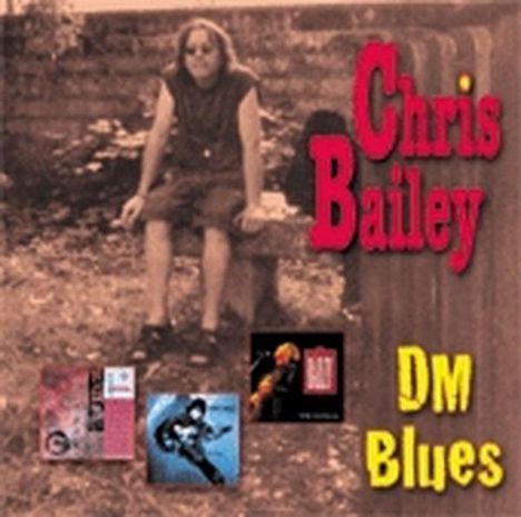 Chris Bailey: DM Blues, 2 CDs