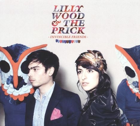 Lilly Wood &amp; The Prick: Invincible Friends, CD