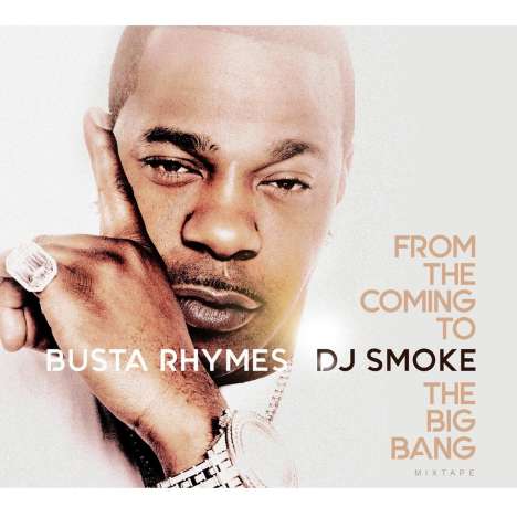 Busta Rhymes &amp; DJ Smoke: From The Coming To The Big Bang Mixtape, CD