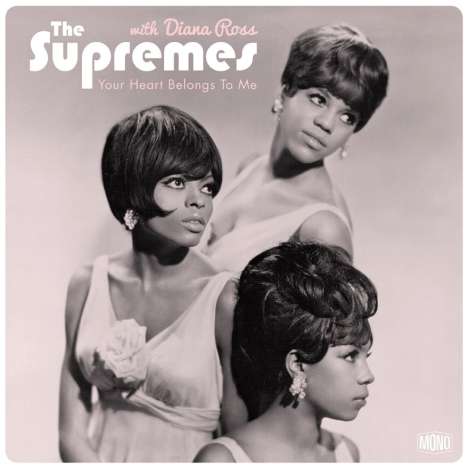 Diana Ross &amp; The Supremes: Your Heart Belongs To Me (remastered (180g) (mono), LP