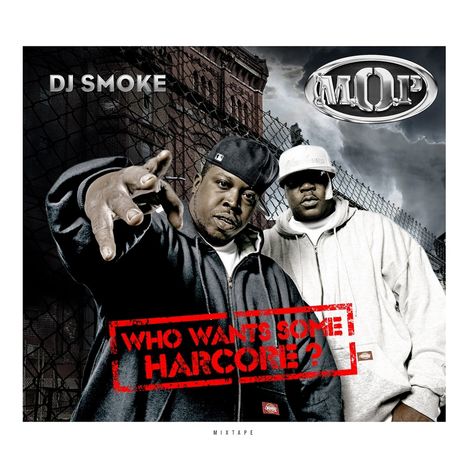DJ Smoke &amp; M.O.P.: Who Wants Some Hardcore - The M.O.P. Mixtape (Limited Edition), CD