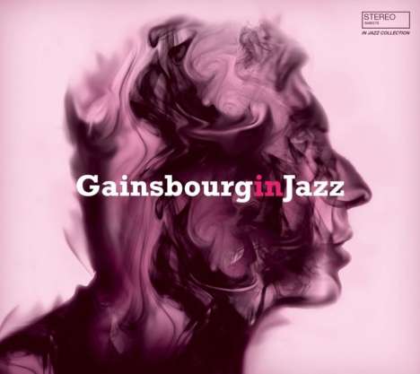 Gainsbourg In Jazz: A Jazz Tribute To Serge Gainsbourg (180g), LP