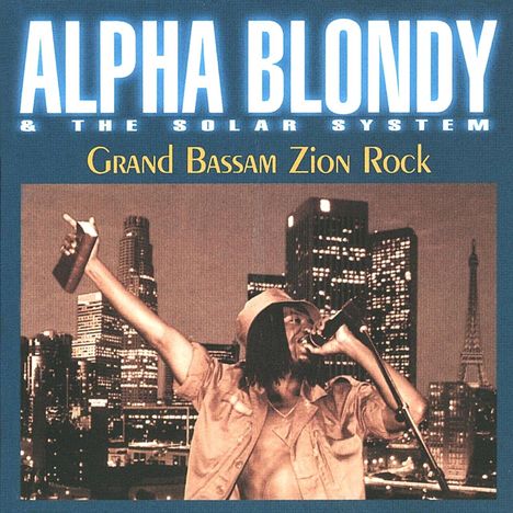 Alpha Blondy: Grand Bassam Zion Rock, CD