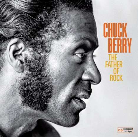 Chuck Berry: The Father Of Rock (remastered), 2 LPs
