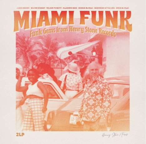Miami Funk - Funks Gems From Henry Stone Records (remastered), 2 LPs