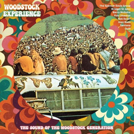 "Woodstock Experience", "The Sound of the Woodstock Generation". Bunte Blumenmuster, Menschen auf einem Busdach vor einer großen Menge.