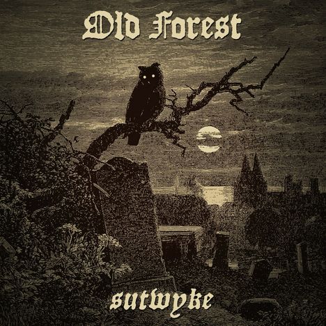 Old Forest: Sutwyke, CD