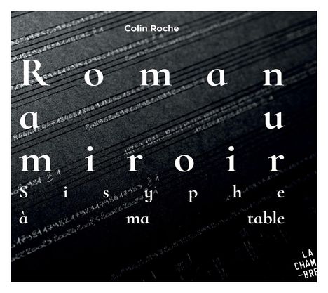 Colin Roche (2. Hälfte 20. Jahrhundert): Roman Au Miroir: Sisyphe À Ma Table, CD
