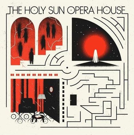 "The Holy Sun Opera House" oben. Grafische Elemente: Schattenfiguren, leuchtend roter Kreis, geometrische Formen, Labyrinth.