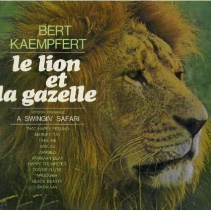 Bert Kaempfert (1923-1980): A Swingin' Safari (Le Lion Et La Gazelle), CD