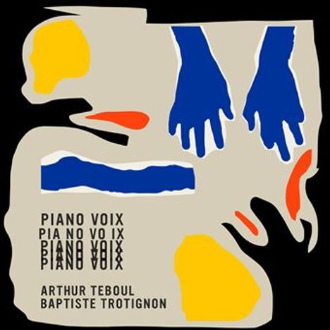 Arthur Teboul &amp; Baptiste Trotignon: Piano Voix, CD