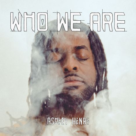 Ashley Henry (geb. 1991): Who We Are, CD