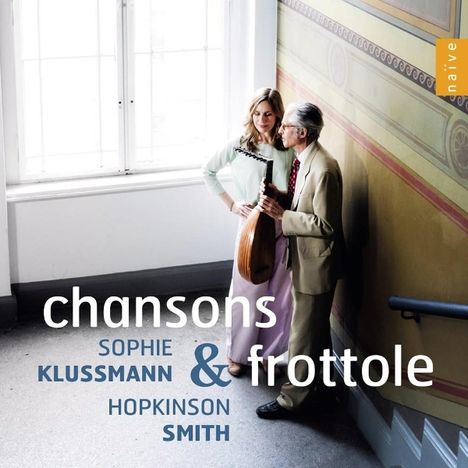 Sophie Klussmann & Hopkinson Smith - Chansons & Frottole, CD