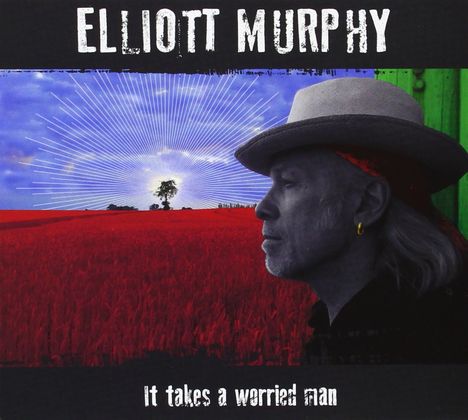 Elliott Murphy: It Takes A Worried Man, CD