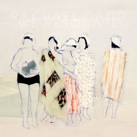 Rachel Dadd: We Resonate, CD
