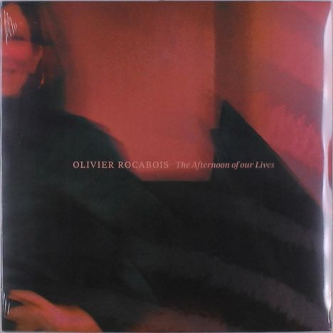 Olivier Rocabois: The Afternoon Of Our Lives, LP