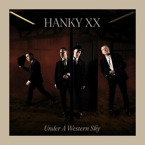 Oben steht "HANKY XX". Unten "Under A Western Sky". Vier Männer in schwarzen Anzügen, einer trägt einen Hut.