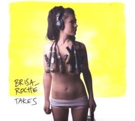 Brisa Roché: Takes, CD