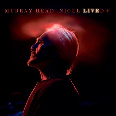 Text: "MURRAY HEAD NIGEL LIVED +". Silhouette eines Mannes im roten Licht, Blick zur Seite.