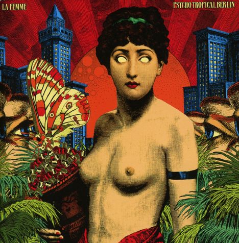 La Femme: Psycho Tropical Berlin (Deluxe Edition), 2 CDs