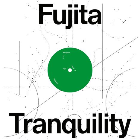 Text: "Fujita", "Masayoshi", "Tranquility". Illustration mit grünem Kreis, feinen Linien, Punkten und Kurven auf weißem Hintergrund.