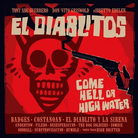 Tony Guerrero &amp; El Diablitos: Come Hell Or High Water, CD