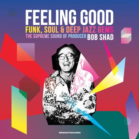 Feeling Good: Funk, Soul &amp; Deep Jazz Gems - The Supreme Sound Of Producer Bob Shad, 2 LPs