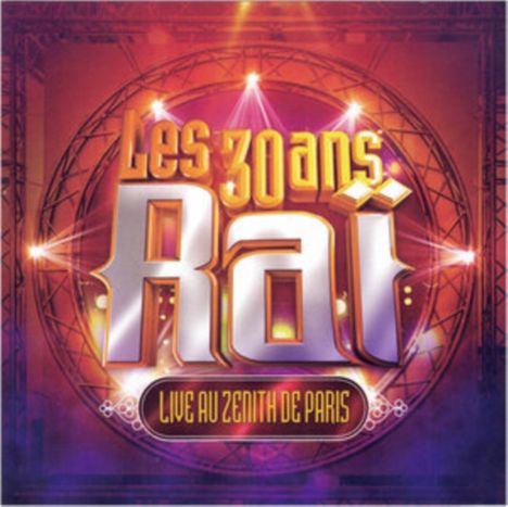 Les 30 Ans Raï (Live Zenith de Paris), 2 CDs