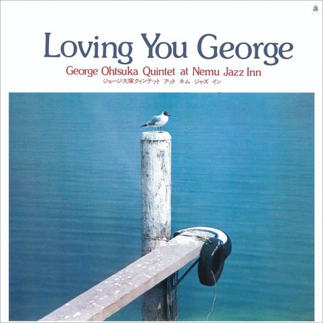 George Otsuka (geb. 1937): Loving You George, CD