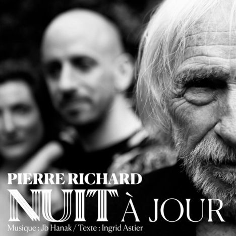 Pierre Richard: Nuit À Jour, CD