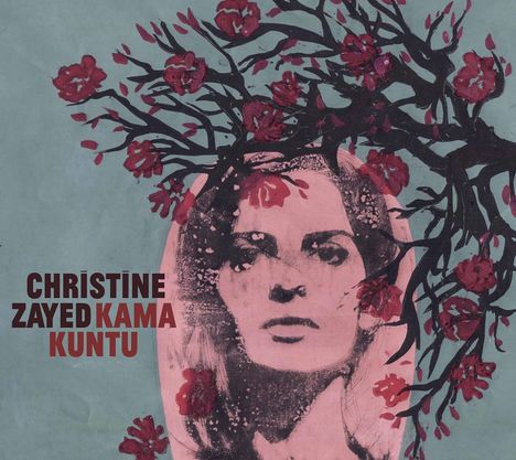 Christine Zayed: Kama Kuntu, CD