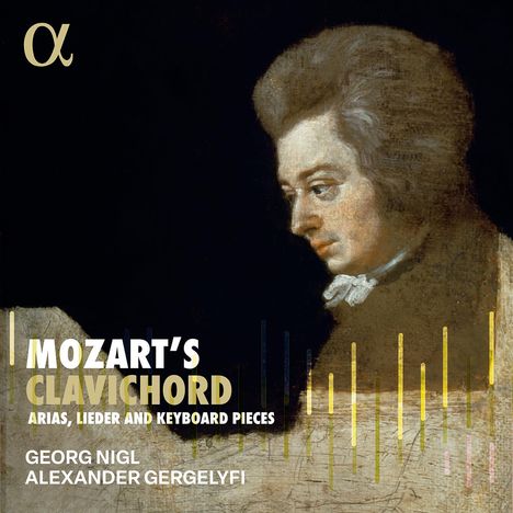 Wolfgang Amadeus Mozart (1756-1791): Mozarts Clavichord - Arien,Lieder & Klavierstücke, CD