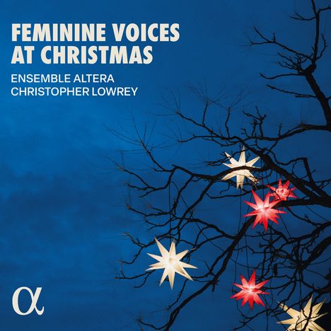 "Feminine Voices at Christmas", Ensemble Altera, Christopher Lowrey. Baum mit leuchtenden Sternen vor dunklem Himmel.