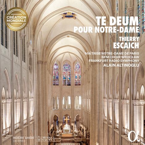 Thierry Escaich (geb. 1965): Te Deum pour Notre-Dame, CD