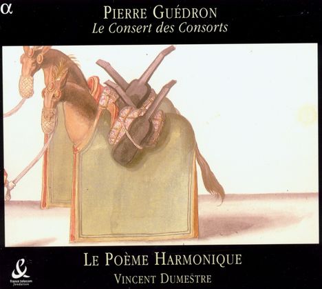 Pierre Guedron (1565-1621): Le Consert des Consorts, CD