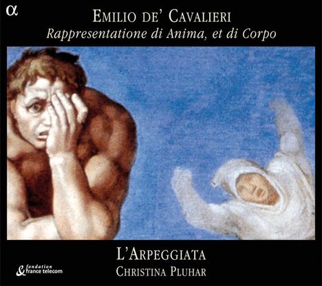 Emilio de' Cavalieri (1550-1602): Rappresentatione di Anima e di Corpo, 2 CDs