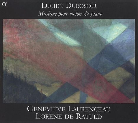Lucien Durosoir (1878-1955): Sonate für Violine &amp; Klavier (1921), CD