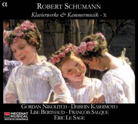 Robert Schumann (1810-1856): Klavierwerke &amp; klavierbegleitete Kammermusik Vol.10, CD