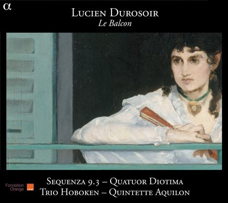 Lucien Durosoir (1878-1955): Le Balcon, CD