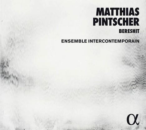 Matthias Pintscher (geb. 1971): Bereshit für großes Ensemble, CD