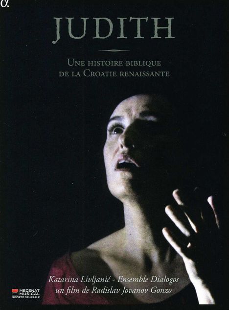 Judith - Une Histoire Biblique De La Croatie Renaissante, 1 DVD und 1 CD