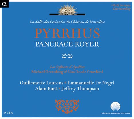 Joseph-Nicolas-Pancrace Royer (1705-1755): Pyrrhus (Oper in 5 Akten), 2 CDs