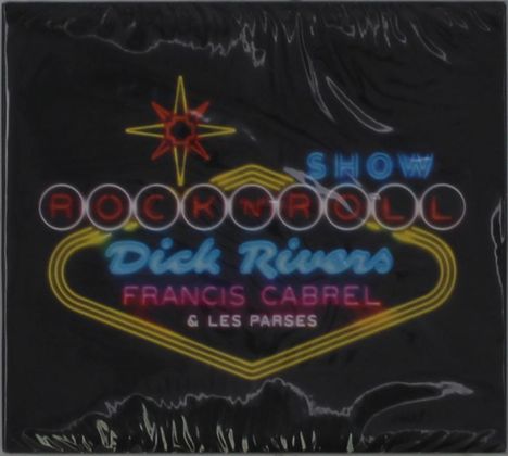 Dick Rivers, Francis Cabrel &amp; Les Parses: Rock'n'Roll Show, 1 CD und 1 DVD