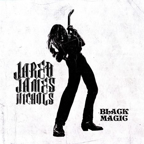 Jared James Nichols: Black Magic, LP
