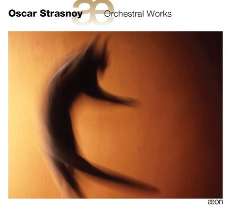 Oscar Strasnoy (geb. 1970): Orchesterwerke, CD