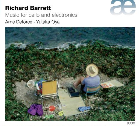 Richard Barrett (geb. 1959): Kammermusik für Cello &amp; Elektronik, 2 CDs