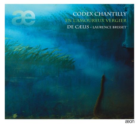 Codex Chantilly - En L'Amoureux Vergier, CD
