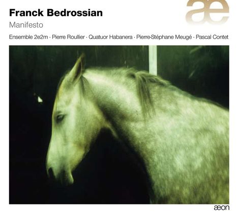 Franck Bedrossian (geb. 1971): Manifesto für 8 Bläser, CD